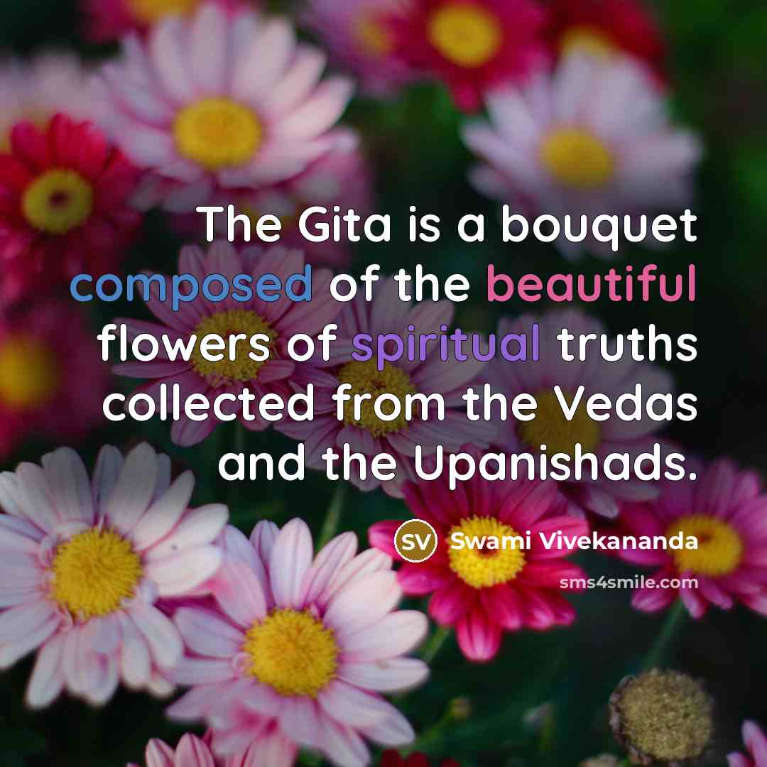 “The Gita is a bouquet composed of the beautiful flowers…” quote by Swami Vivekananda