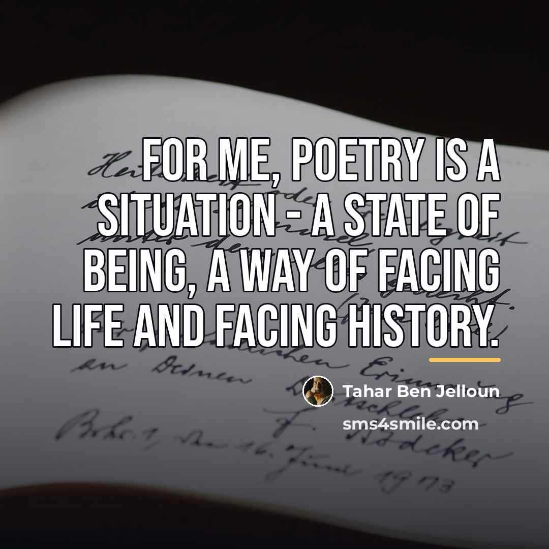 “For me, poetry is a situation - a state of…” quote by Tahar Ben Jelloun