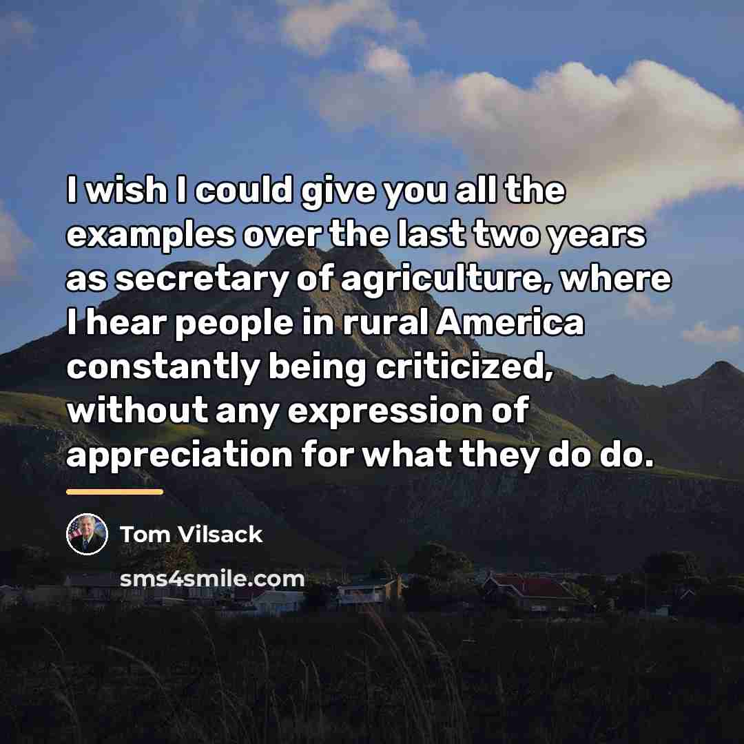 “I wish I could give you all the examples over…” quote by Tom Vilsack