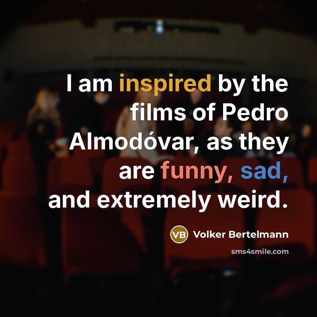 “I am inspired by the films of Pedro Almodóvar, as…” quote by Volker Bertelmann