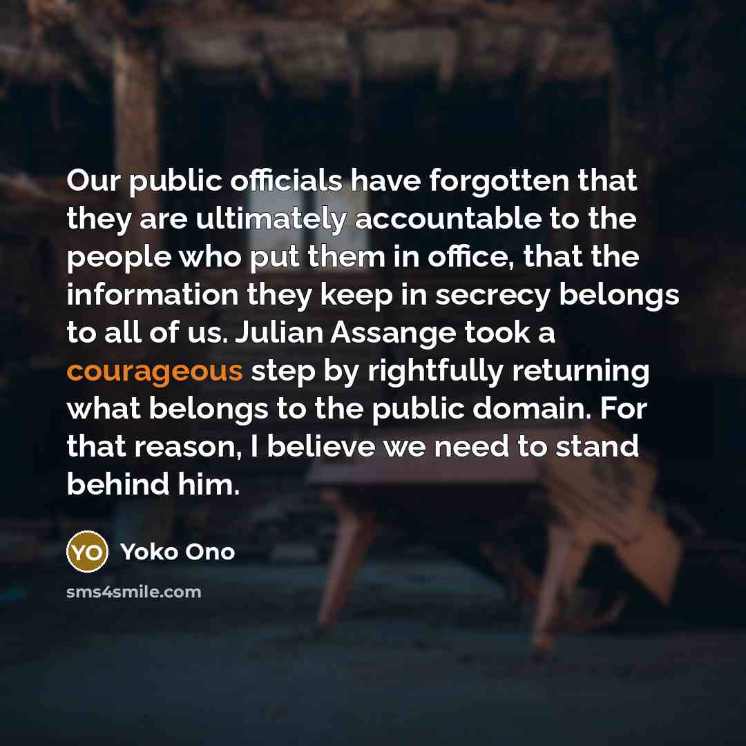 “Our public officials have forgotten that they are ultimately accountable…” quote by Yoko Ono
