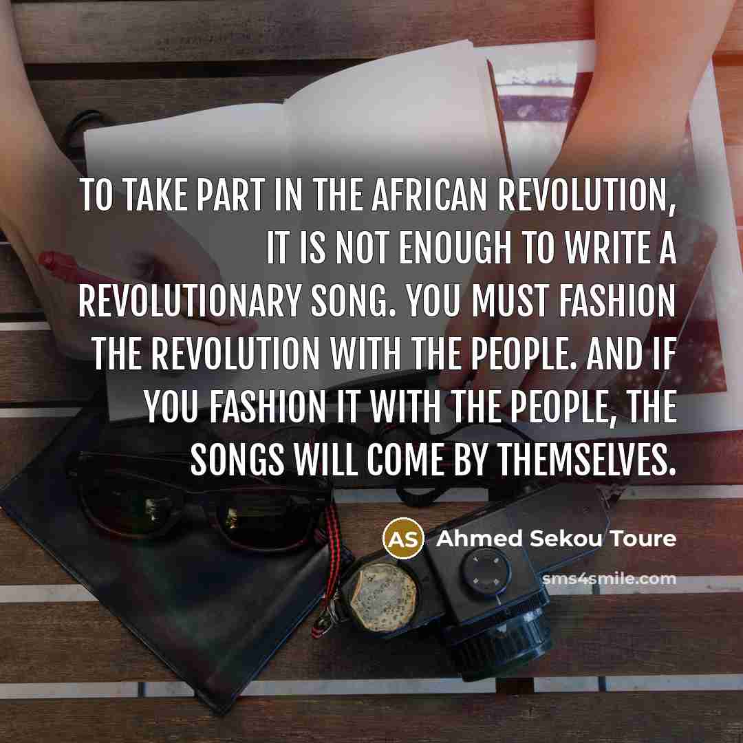 “To take part in the African revolution, it is not…” quote by Ahmed Sekou Toure