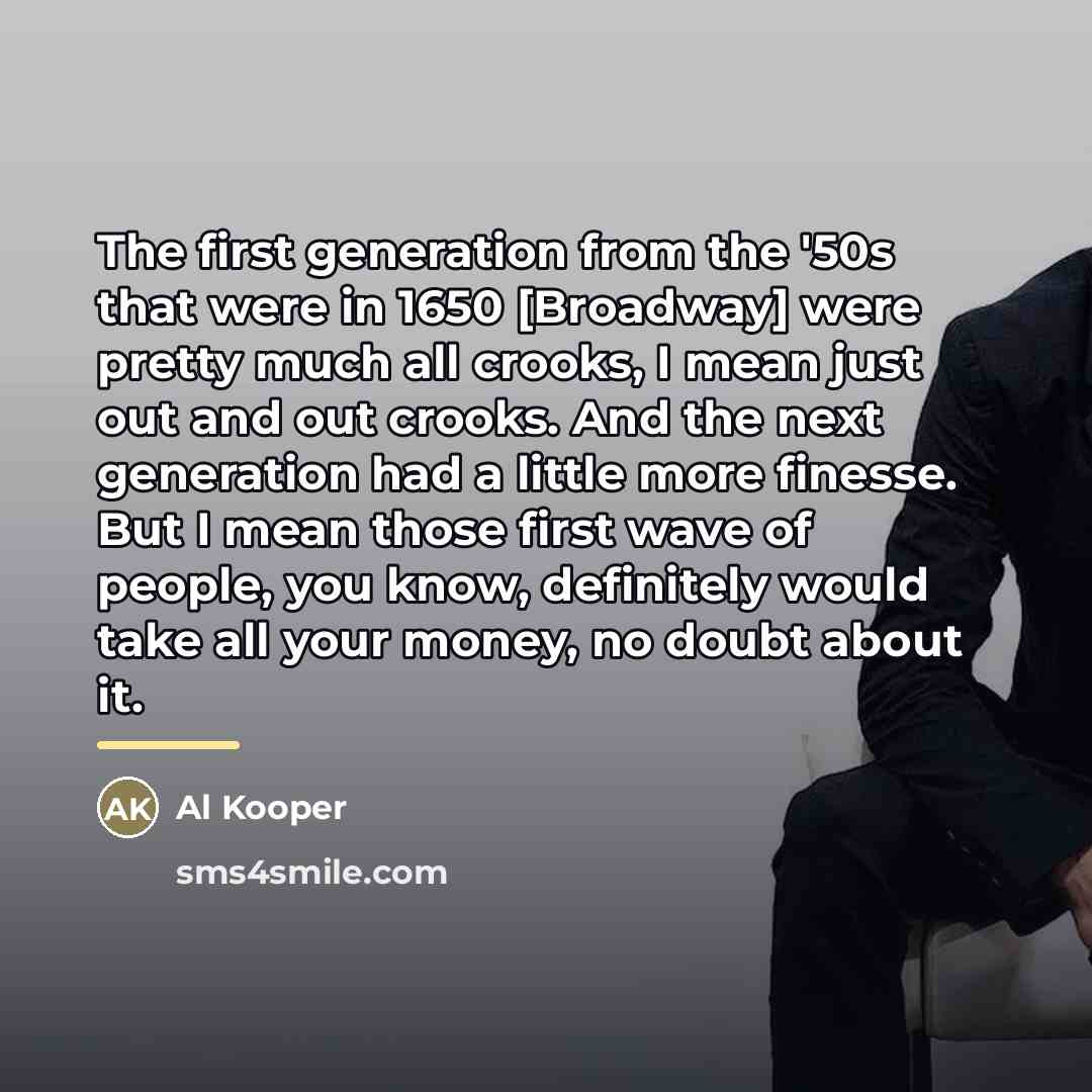 “The first generation from the '50s that were in 1650…” quote by Al Kooper