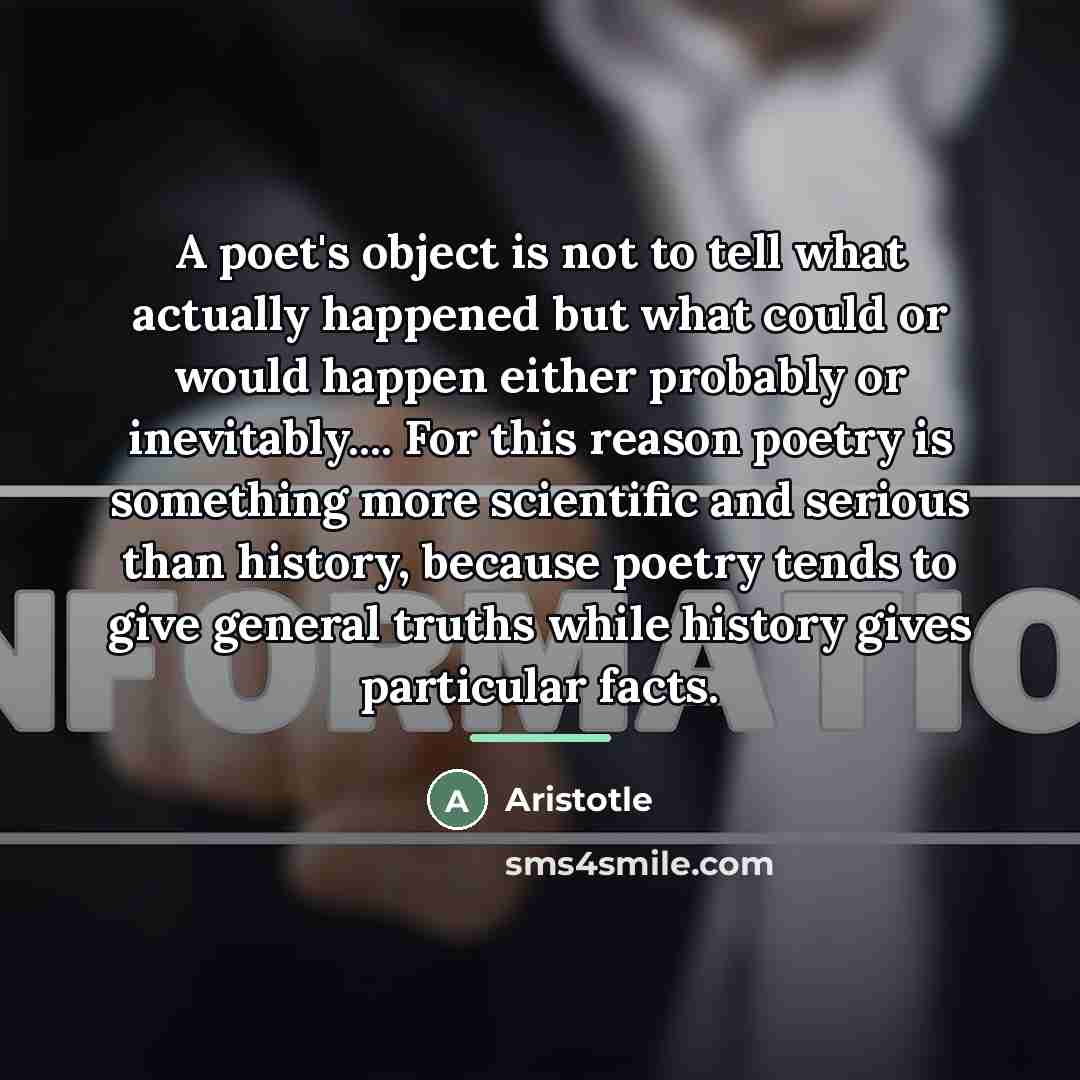 “A poet's object is not to tell what actually happened…” quote by Aristotle