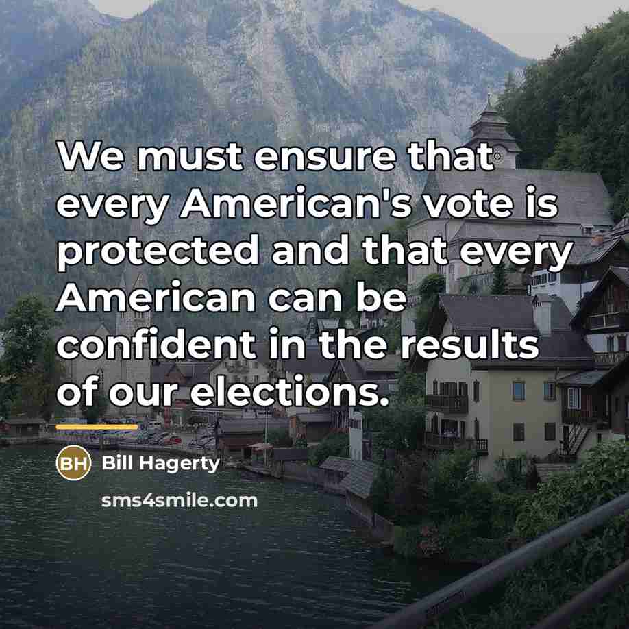 “We must ensure that every American's vote is protected and…” quote by Bill Hagerty