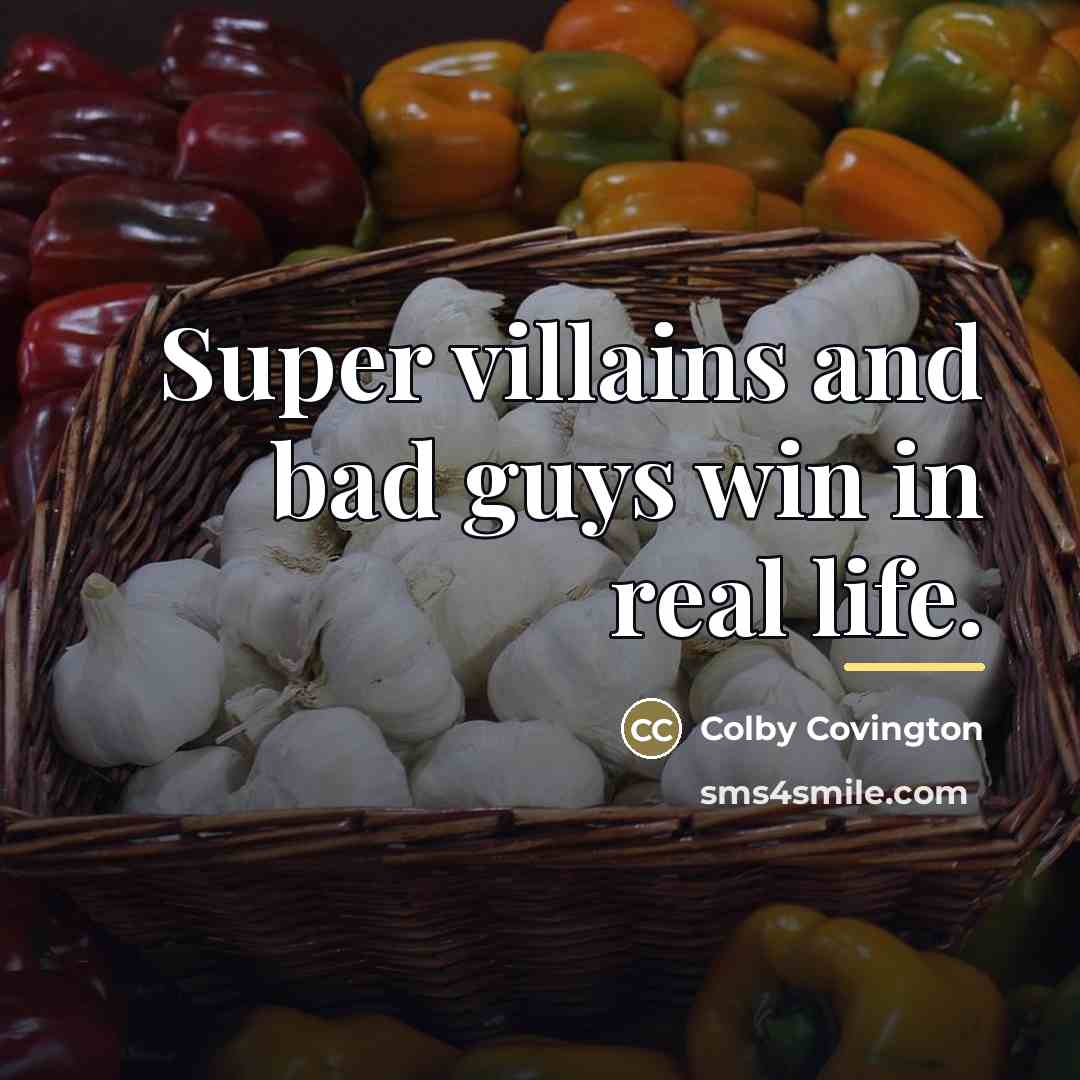“Super villains and bad guys win in real life.…” quote by Colby Covington