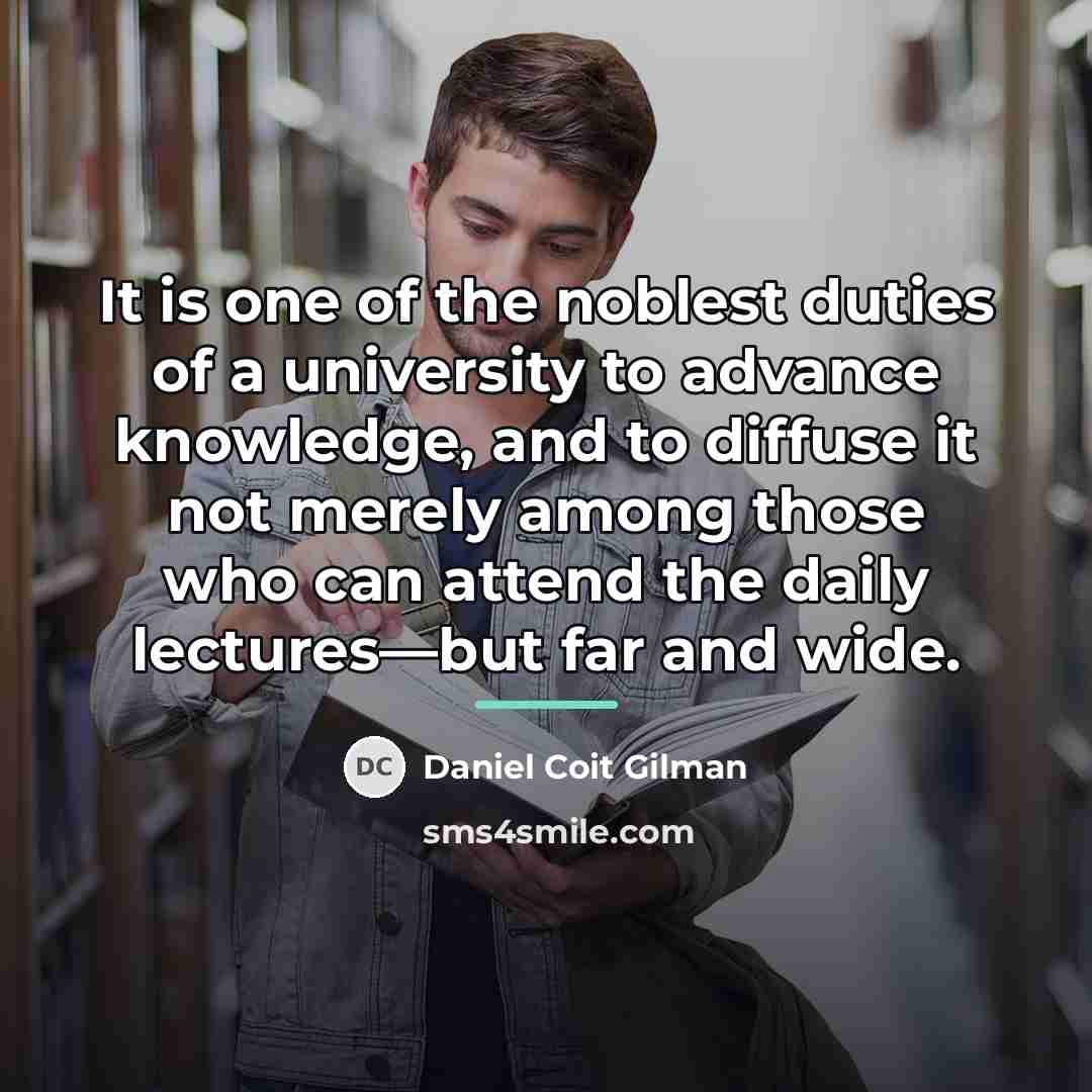 “It is one of the noblest duties of a university…” quote by Daniel Coit Gilman