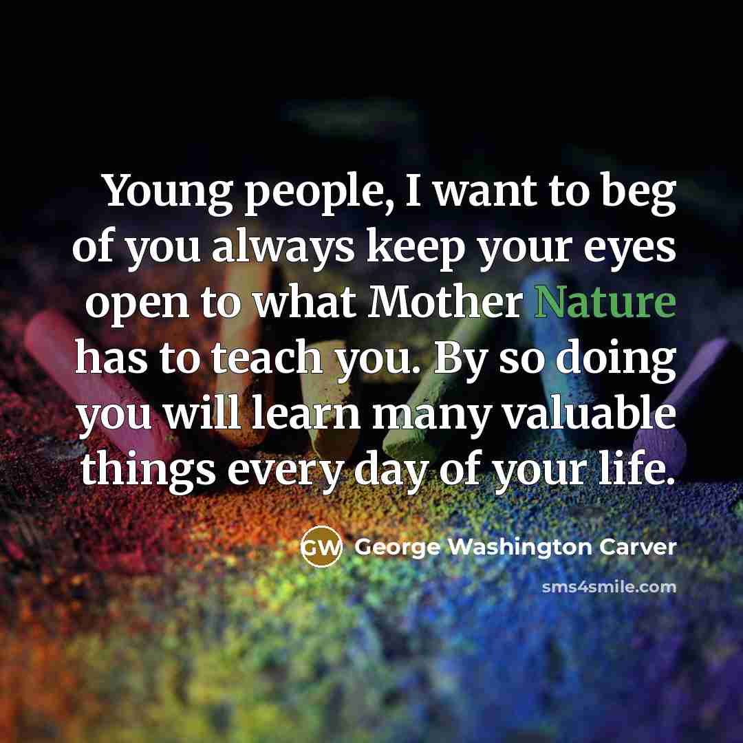“Young people, I want to beg of you always keep…” quote by George Washington Carver