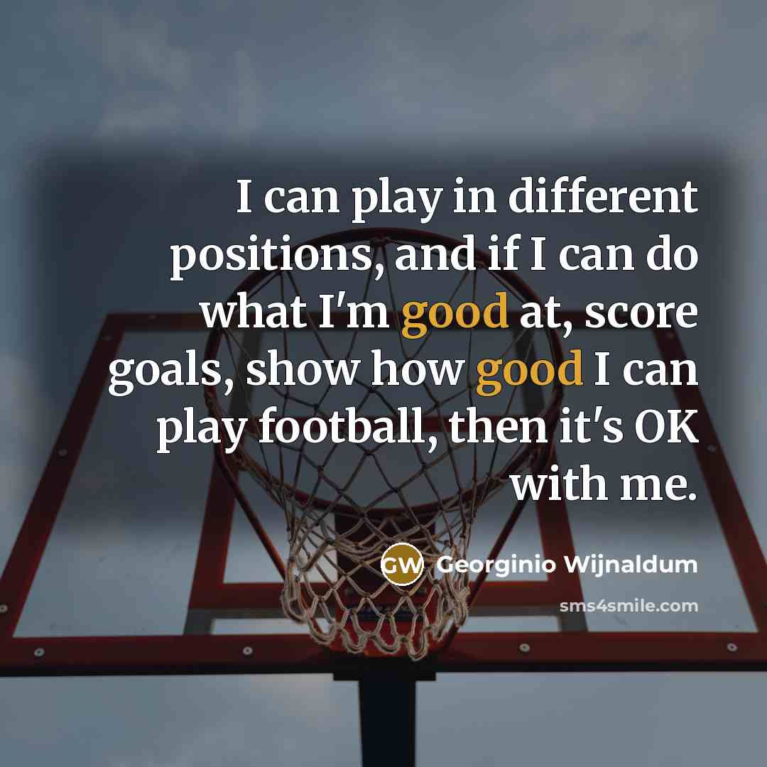 “I can play in different positions, and if I can…” quote by Georginio Wijnaldum