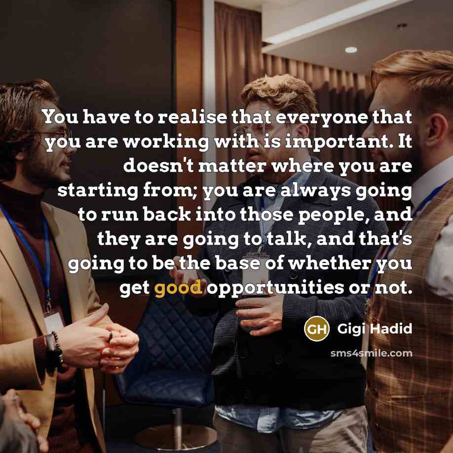 “You have to realise that everyone that you are working…” quote by Gigi Hadid