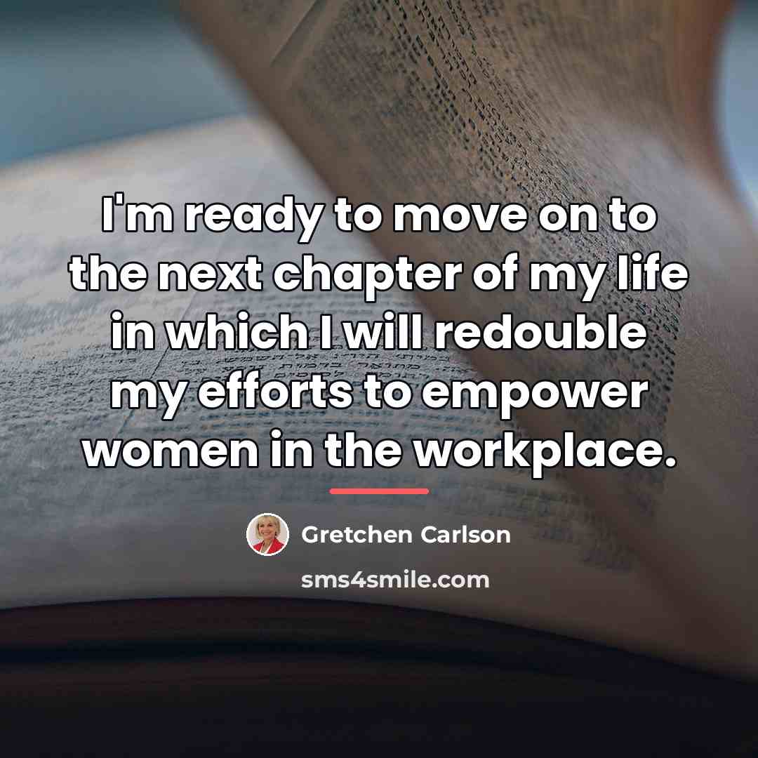 “I'm ready to move on to the next chapter of…” quote by Gretchen Carlson