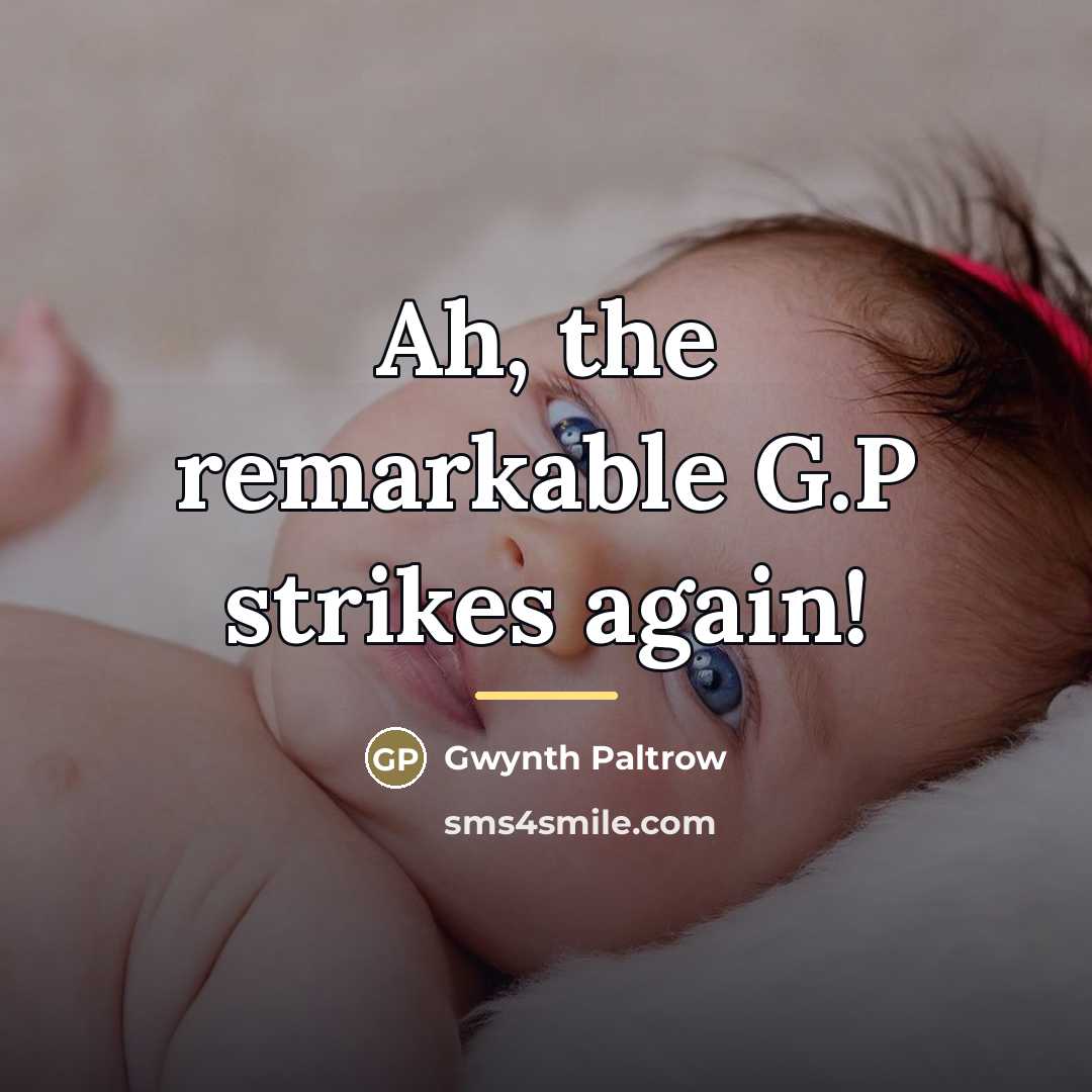 “Ah, the remarkable G.P strikes again!…” quote by Anonymous
