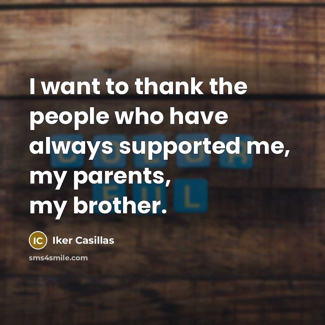 “I want to thank the people who have always supported…” quote by Iker Casillas