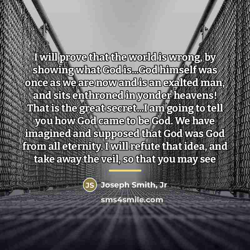 “I will prove that the world is wrong, by showing…” quote by Joseph Smith, Jr