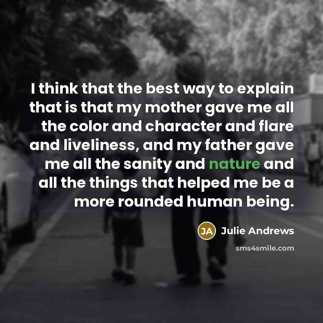 “I think that the best way to explain that is…” quote by Julie Andrews