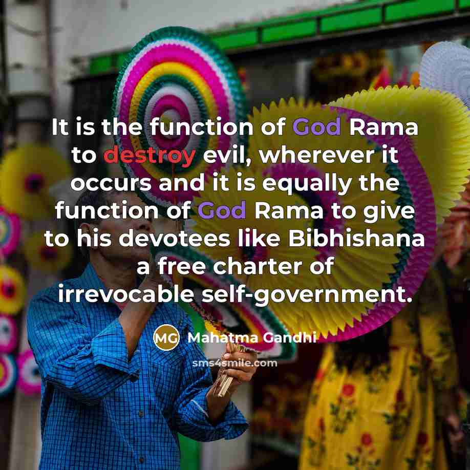 “It is the function of God Rama to destroy evil,…” quote by Mahatma Gandhi