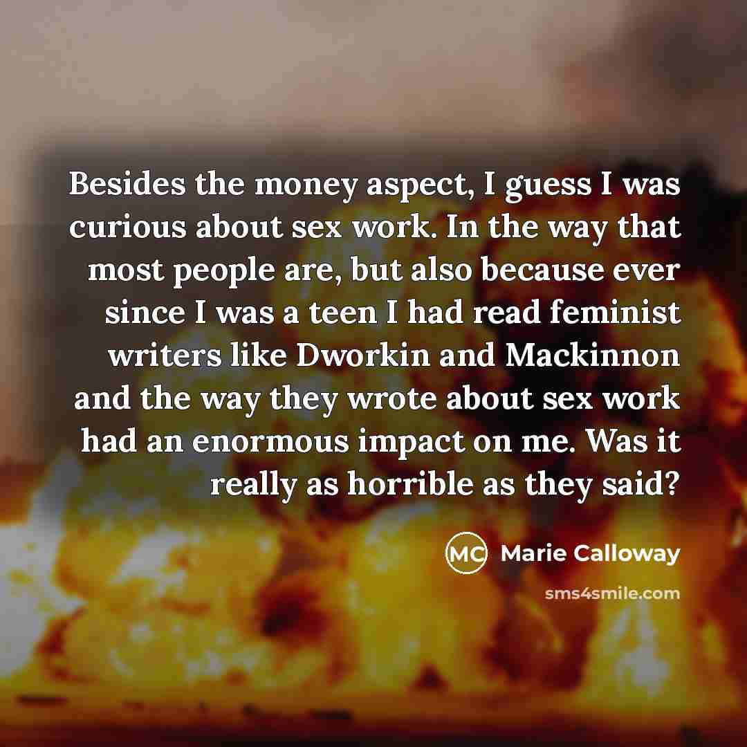 “Besides the money aspect, I guess I was curious about…” quote by Marie Calloway