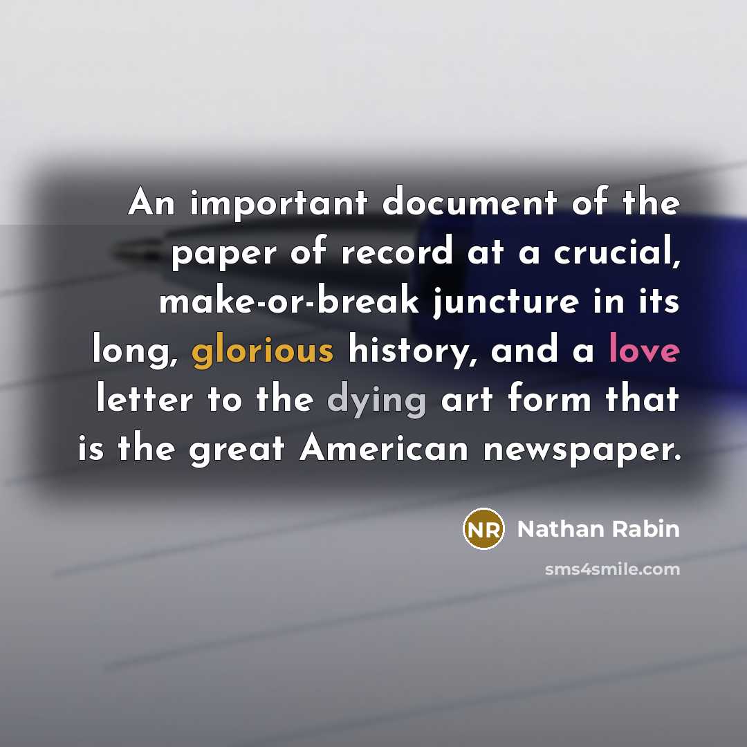 “An important document of the paper of record at a…” quote by Nathan Rabin
