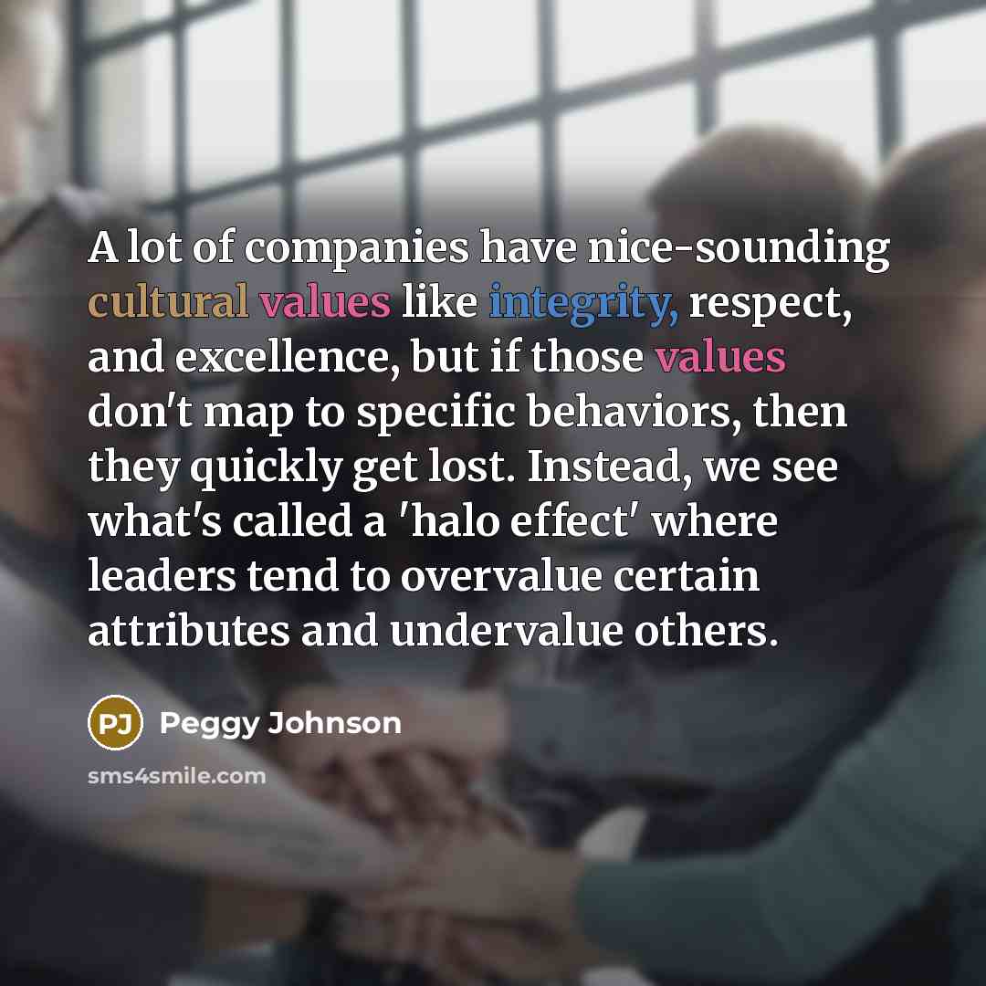 “A lot of companies have nice-sounding cultural values like integrity,…” quote by Peggy Johnson