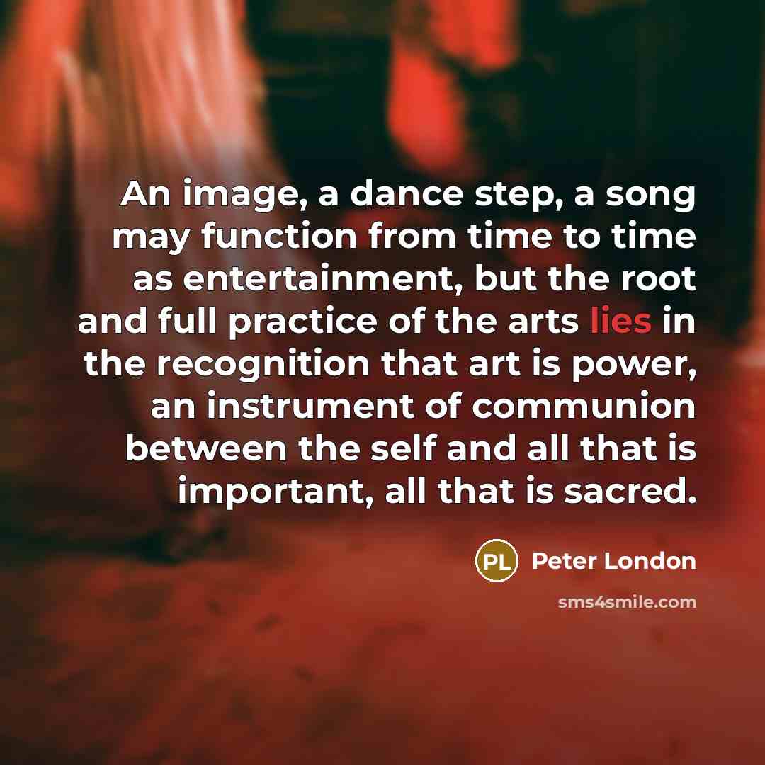 “An image, a dance step, a song may function from…” quote by Peter London