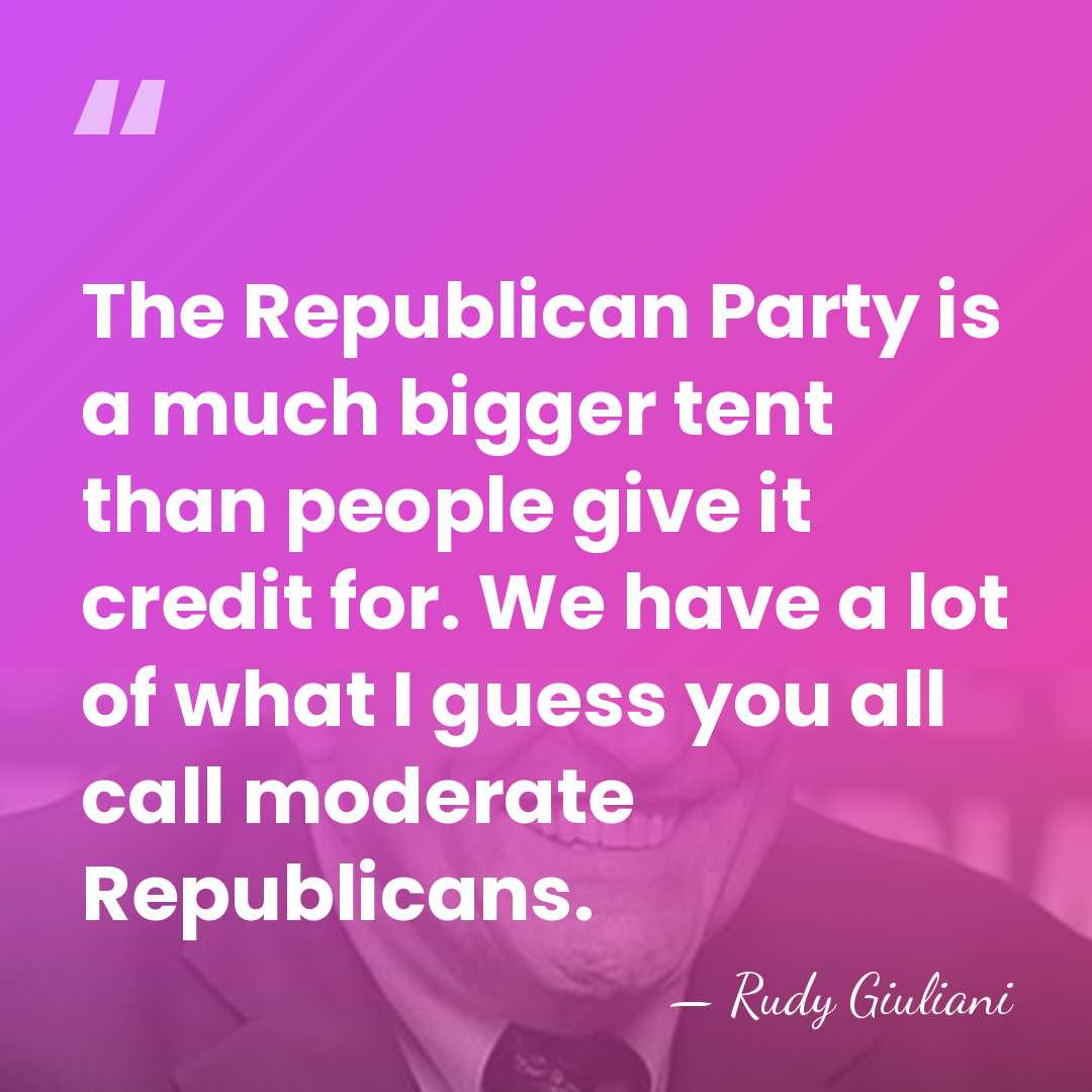 The Republican Party is a much bigger tent than people give it&hellip; - Rudy Giuliani