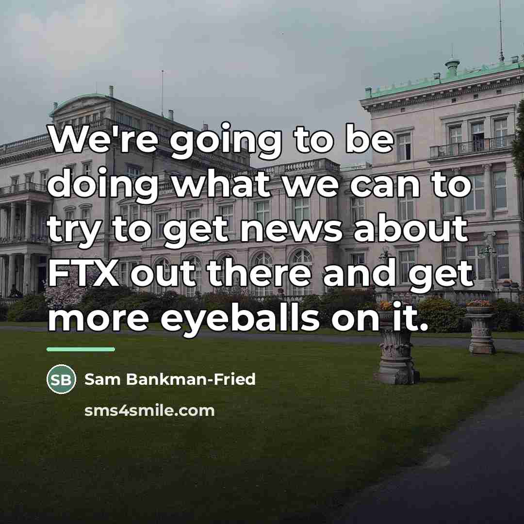 “We're going to be doing what we can to try…” quote by Sam Bankman-Fried