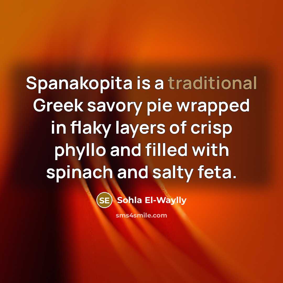 “Spanakopita is a traditional Greek savory pie wrapped in flaky…” quote by Sohla El-Waylly