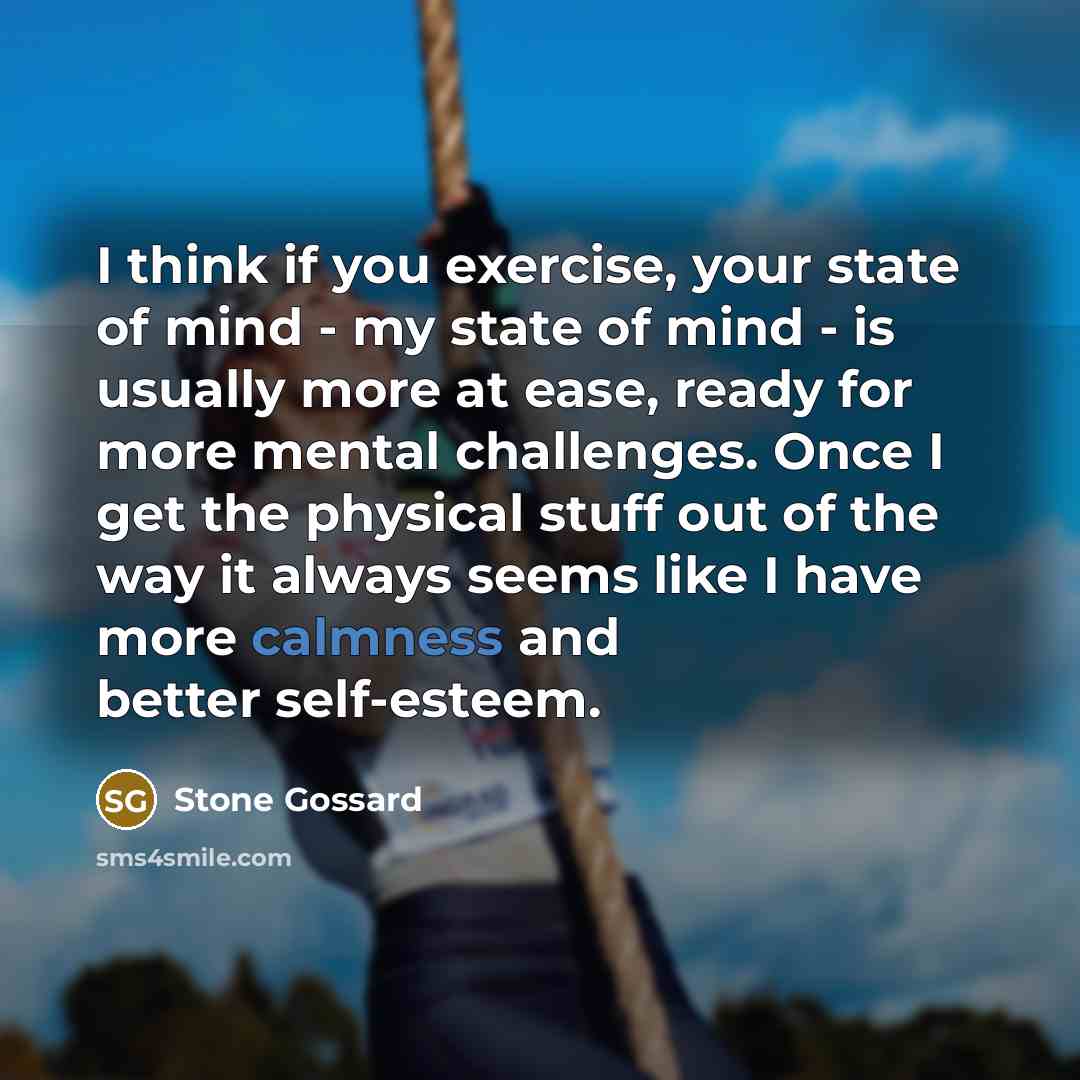 “I think if you exercise, your state of mind -…” quote by Stone Gossard