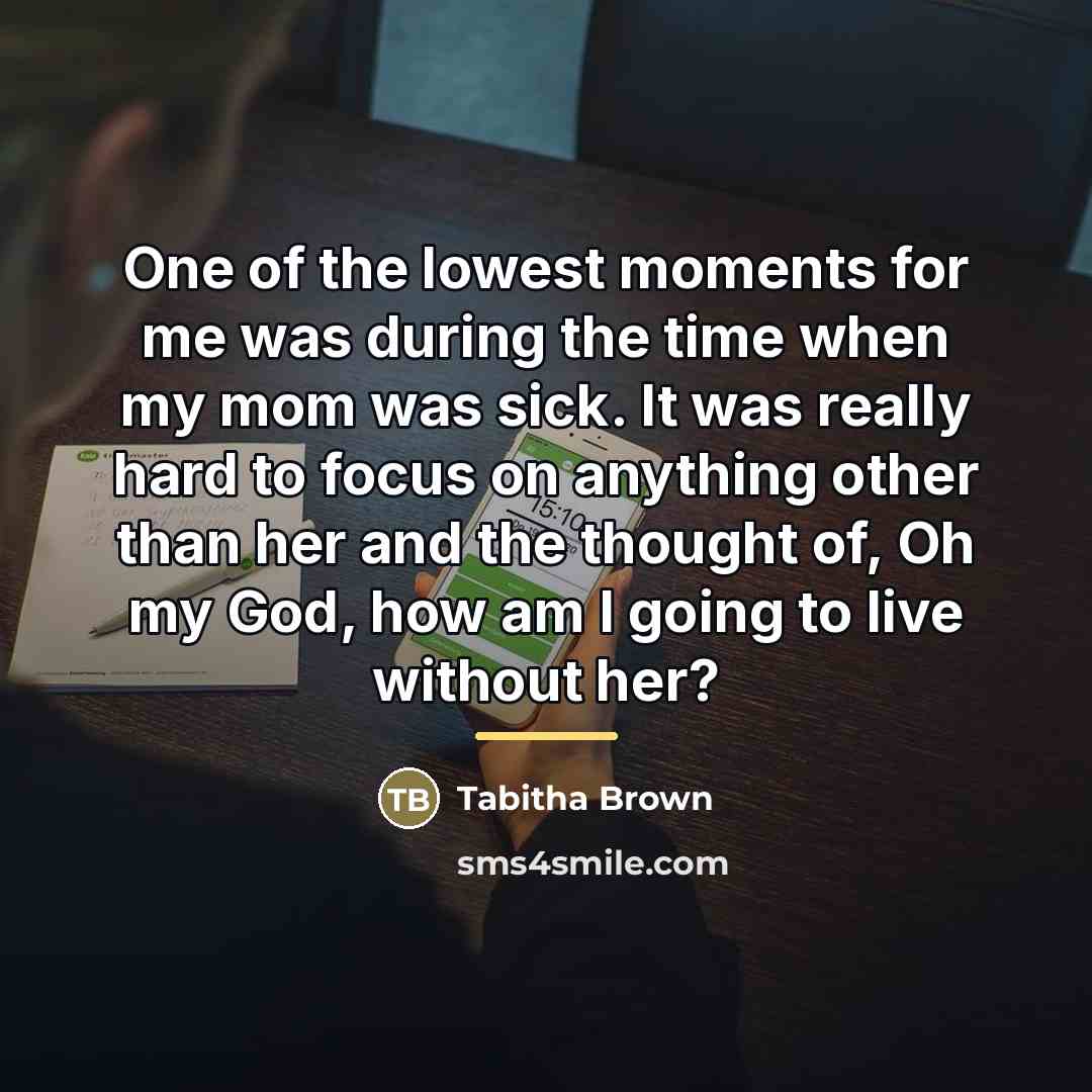 “One of the lowest moments for me was during the…” quote by Tabitha Brown