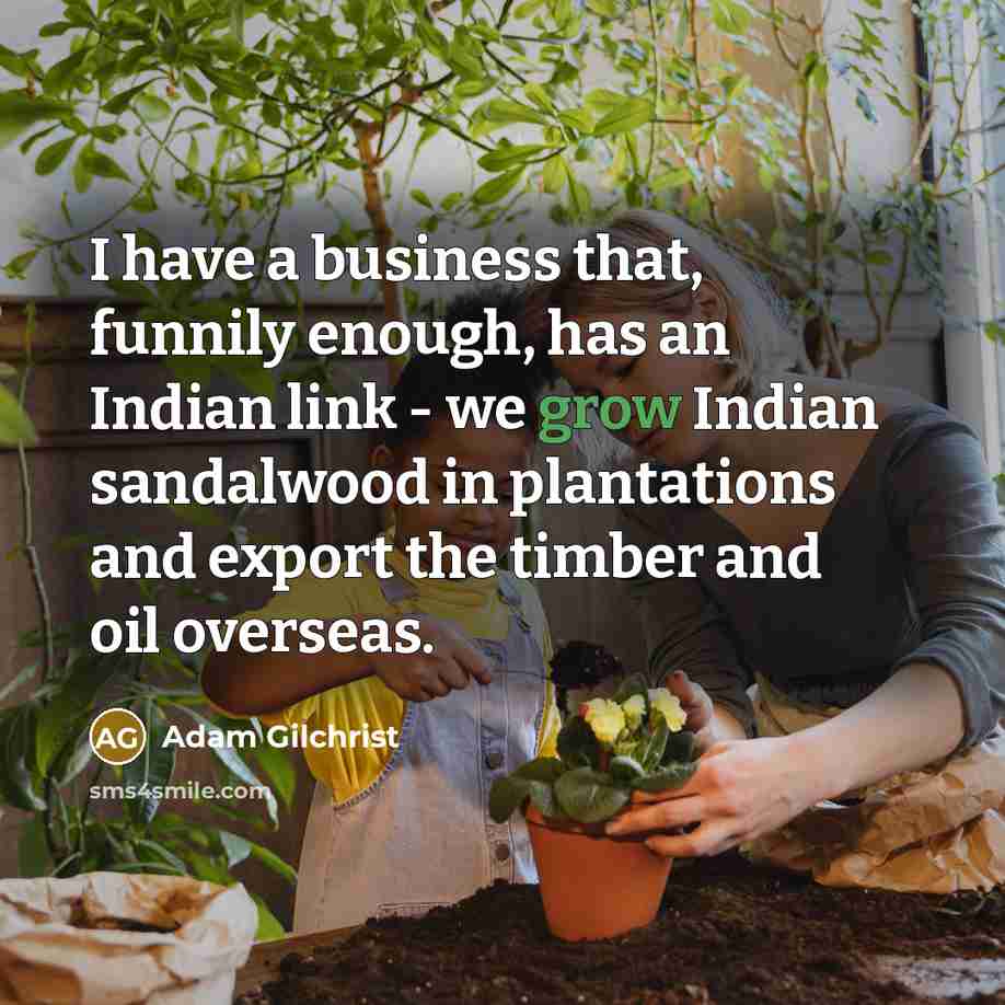 “I have a business that, funnily enough, has an Indian…” quote by Adam Gilchrist