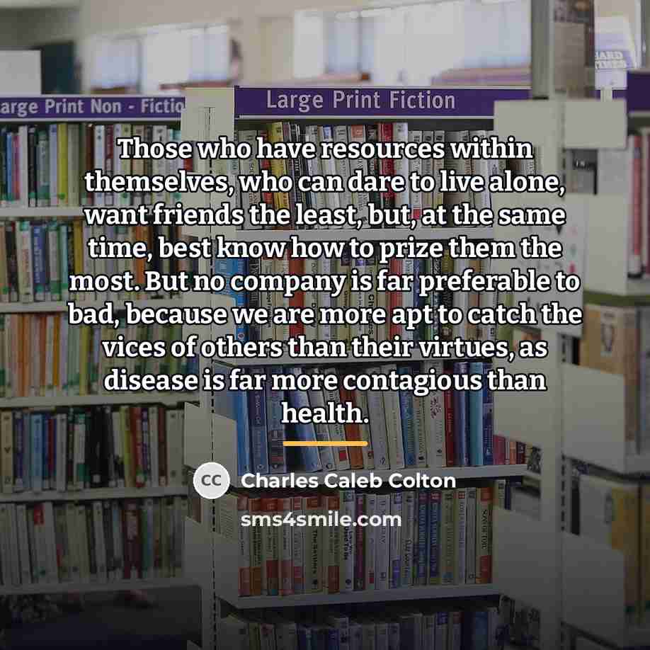 “Those who have resources within themselves, who can dare to…” quote by Charles Caleb Colton