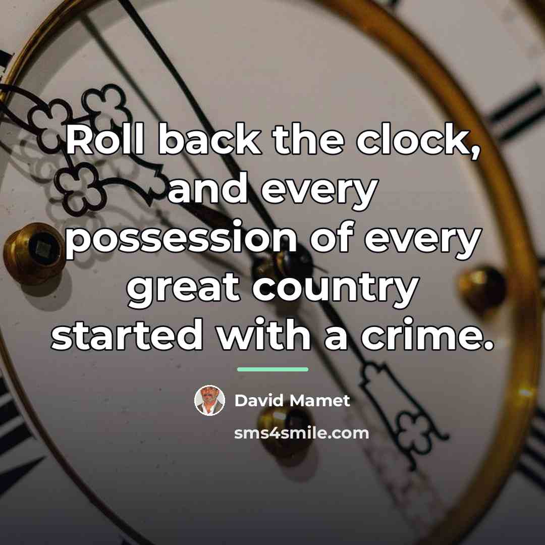 “Roll back the clock, and every possession of every great…” quote by David Mamet