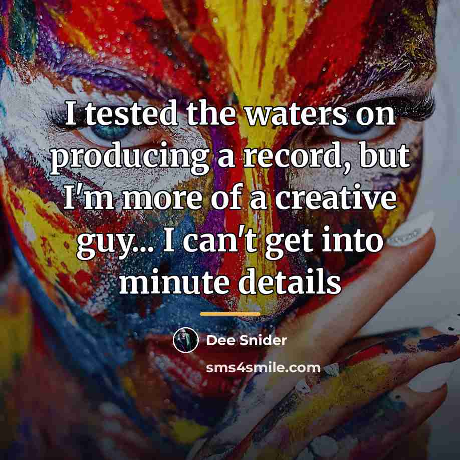 “I tested the waters on producing a record, but I'm…” quote by Dee Snider