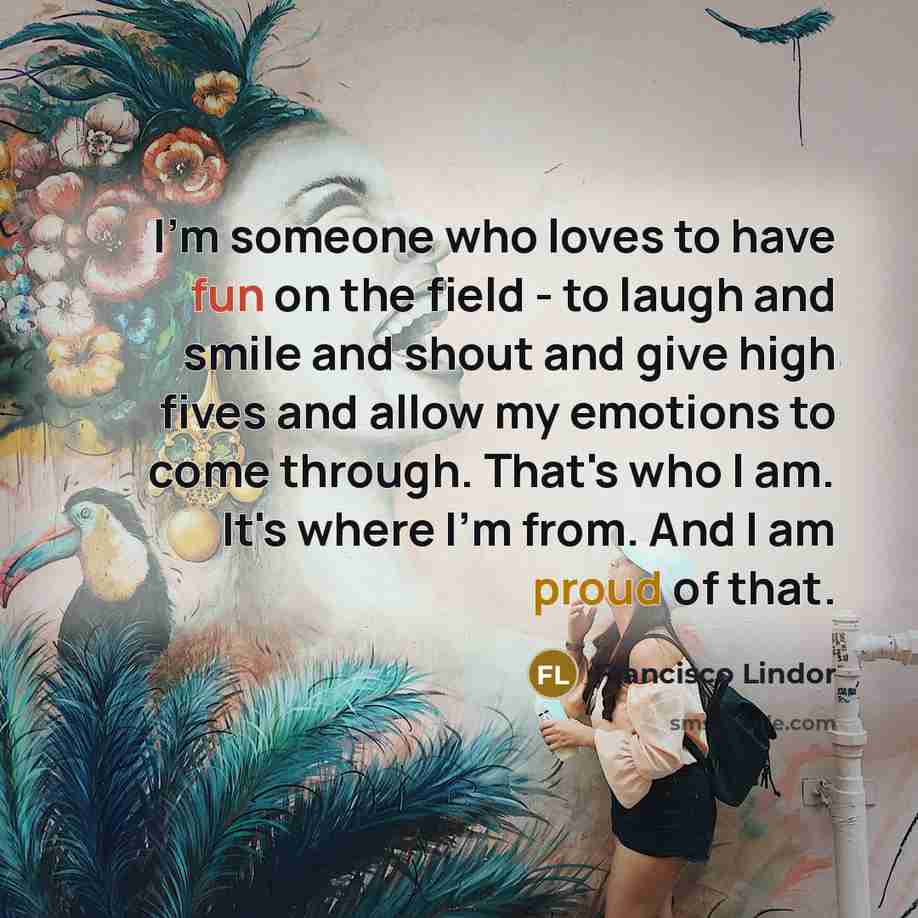 “I'm someone who loves to have fun on the field…” quote by Francisco Lindor
