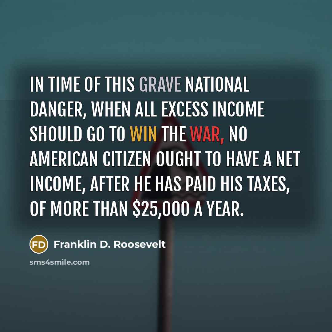 “In time of this grave national danger, when all excess…” quote by Franklin D. Roosevelt