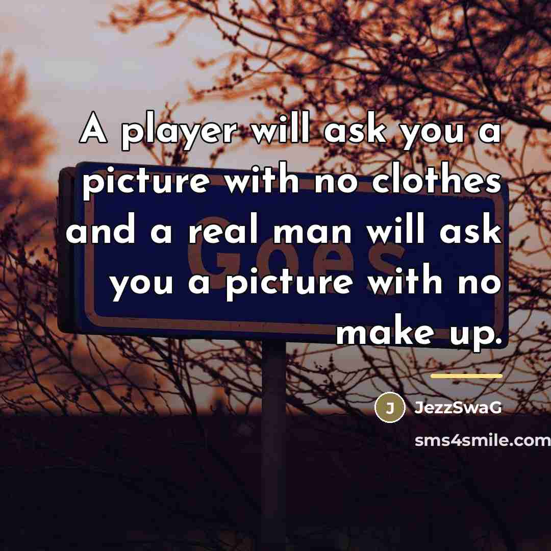 “A player will ask you a picture with no clothes…” quote by JezzSwaG