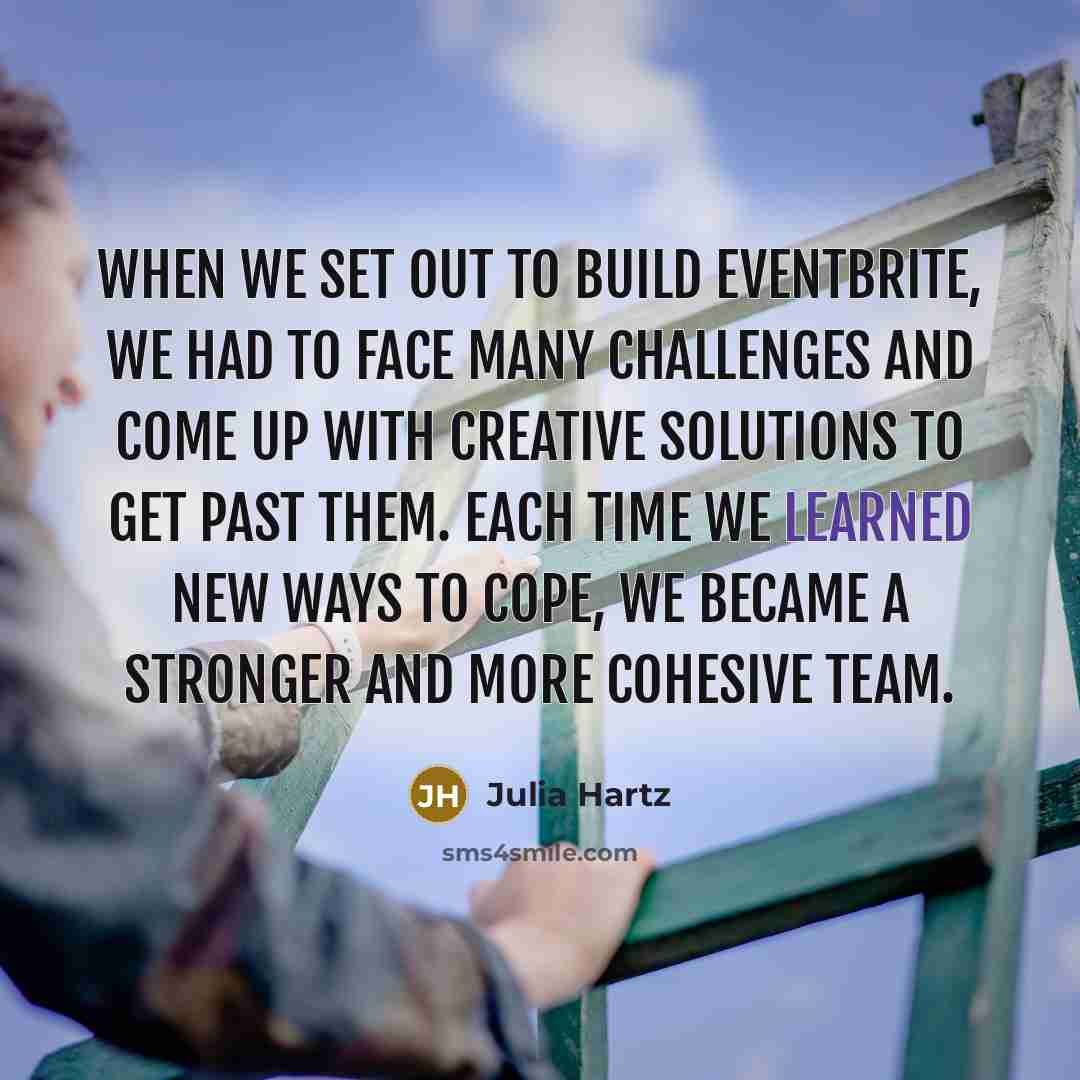 “When we set out to build Eventbrite, we had to…” quote by Julia Hartz