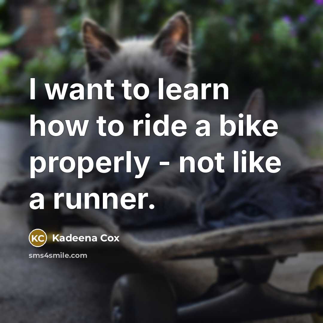 “I want to learn how to ride a bike properly…” quote by Kadeena Cox