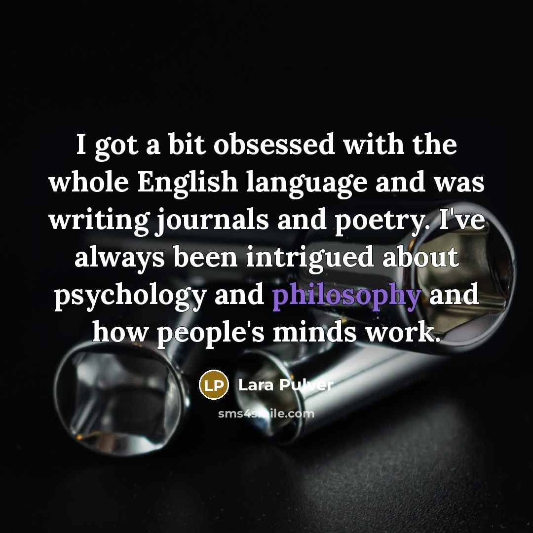 “I got a bit obsessed with the whole English language…” quote by Lara Pulver