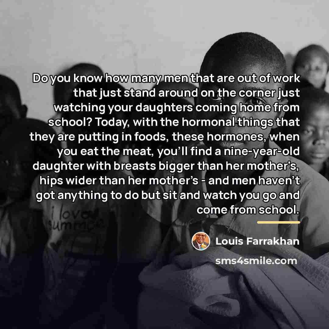 “Do you know how many men that are out of…” quote by Louis Farrakhan