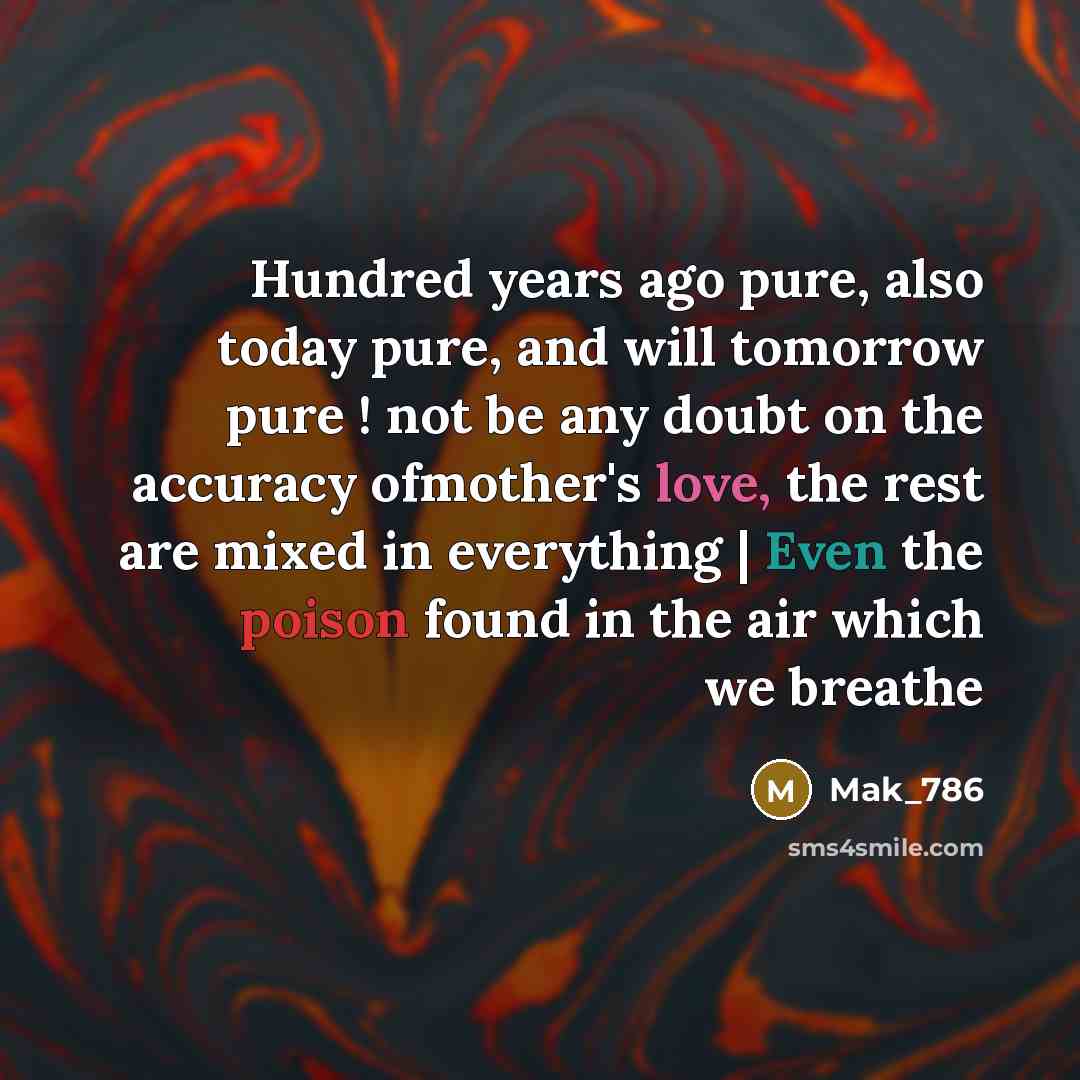 “Hundred years ago pure, also today pure, and will tomorrow…” quote by MaK_786