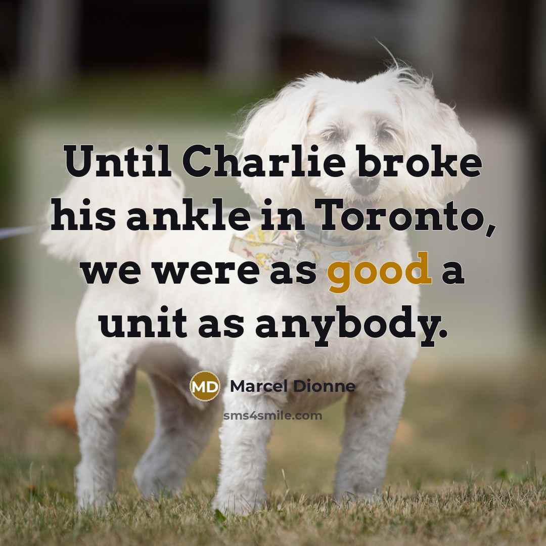 “Until Charlie broke his ankle in Toronto, we were as…” quote by Marcel Dionne