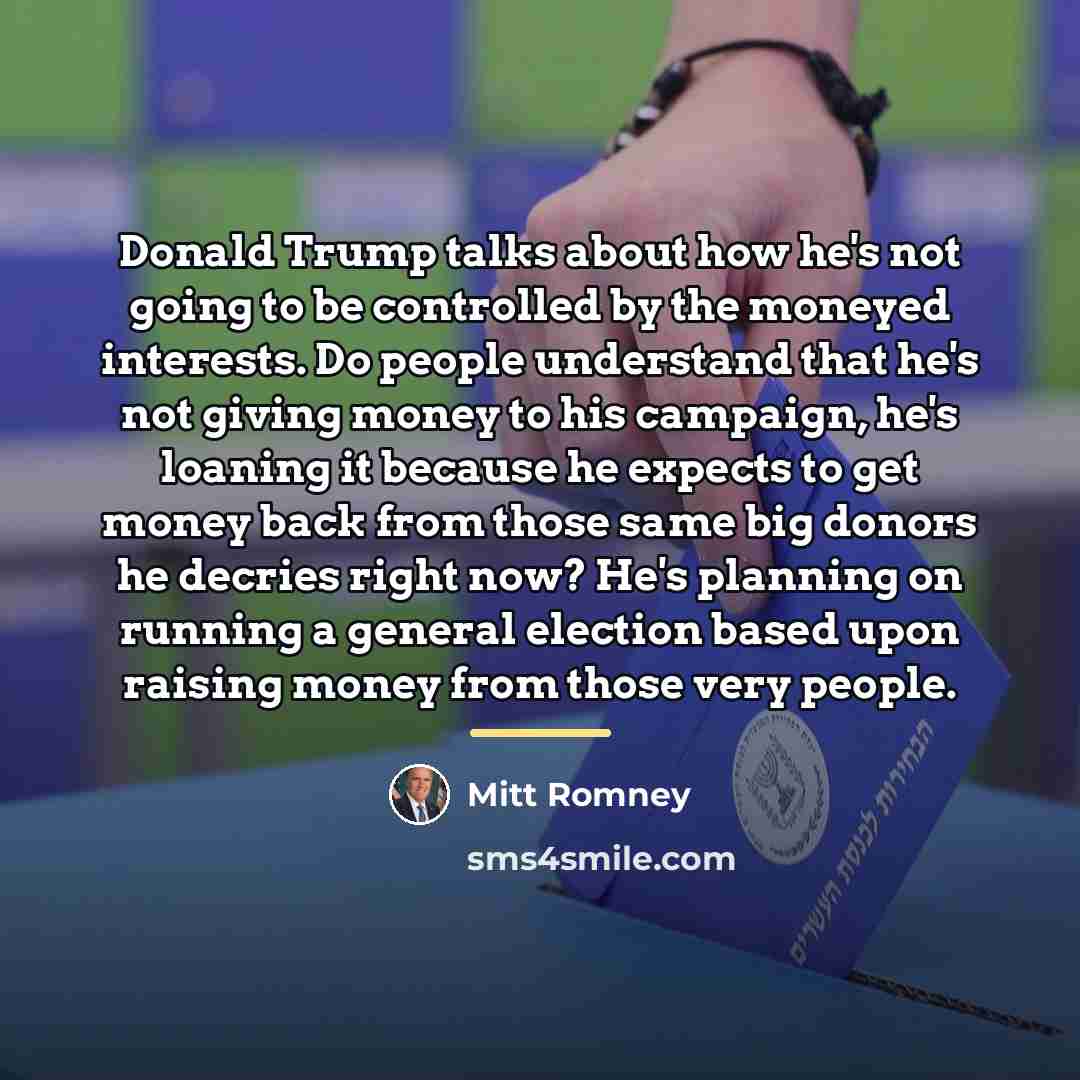 “Donald Trump talks about how he's not going to be…” quote by Mitt Romney