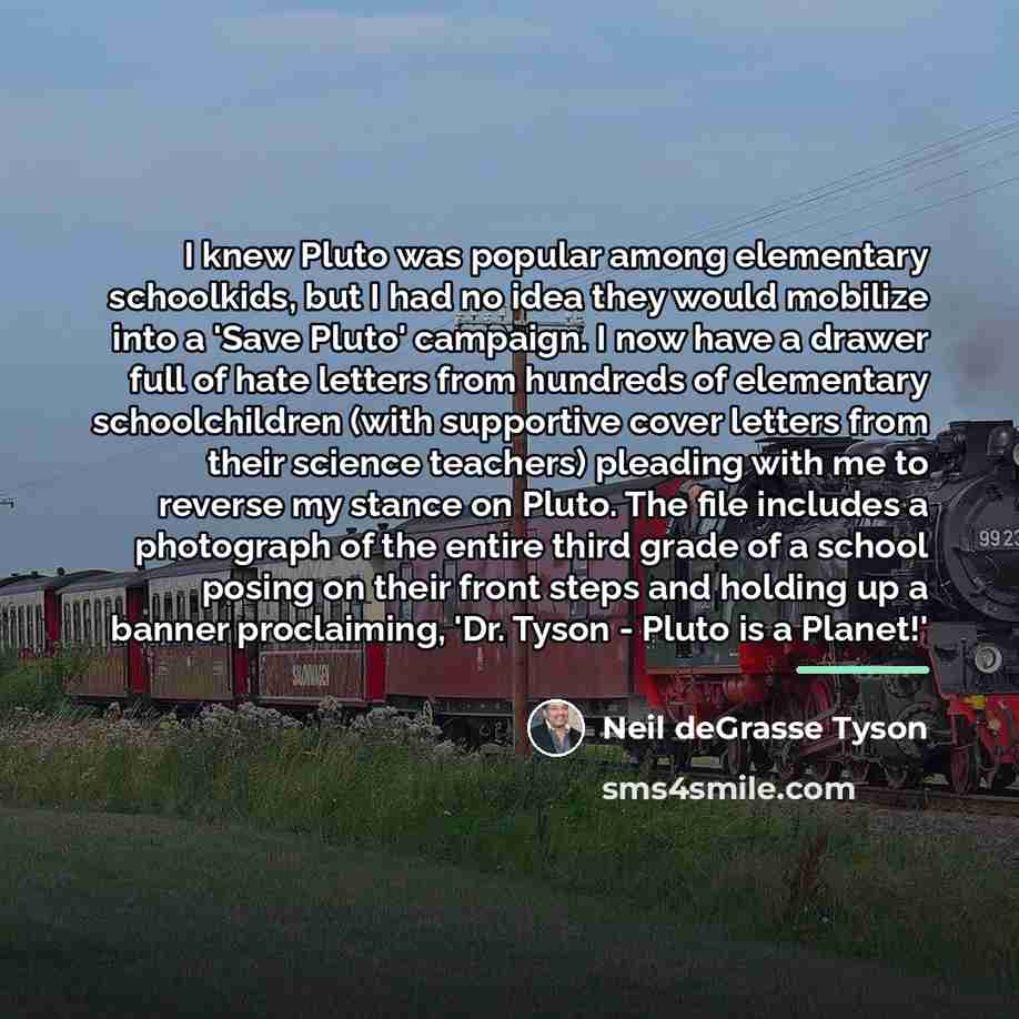 “I knew Pluto was popular among elementary schoolkids, but I…” quote by Neil deGrasse Tyson