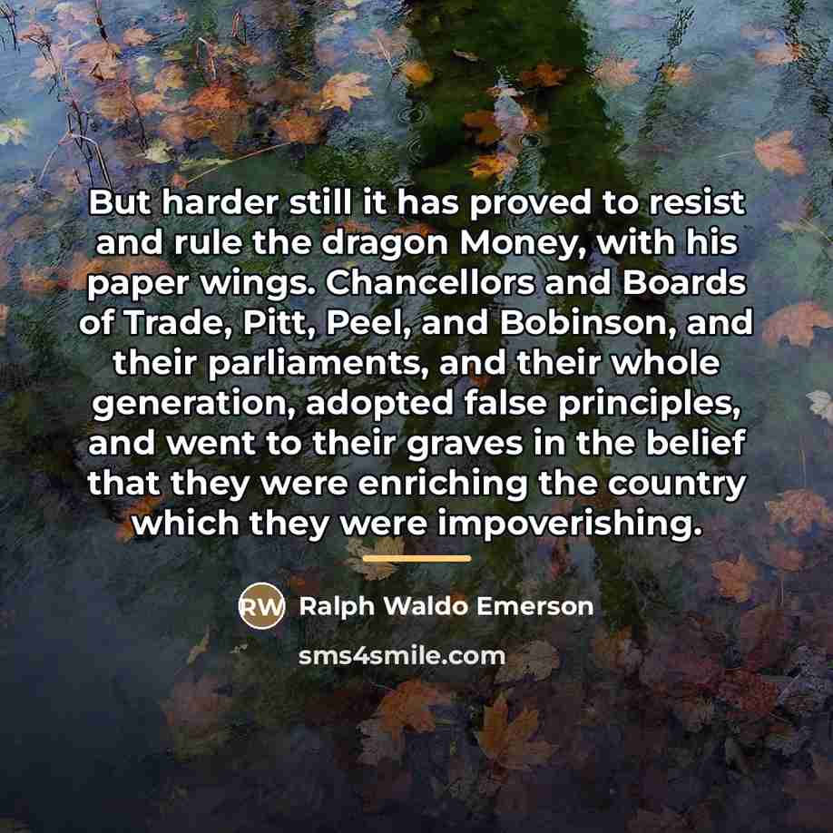 “But harder still it has proved to resist and rule…” quote by Ralph Waldo Emerson