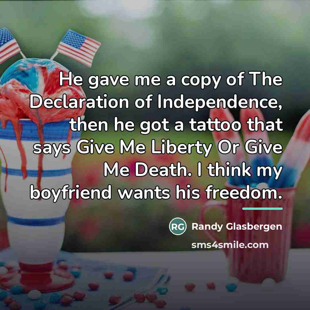 “He gave me a copy of The Declaration of Independence,…” quote by Randy Glasbergen