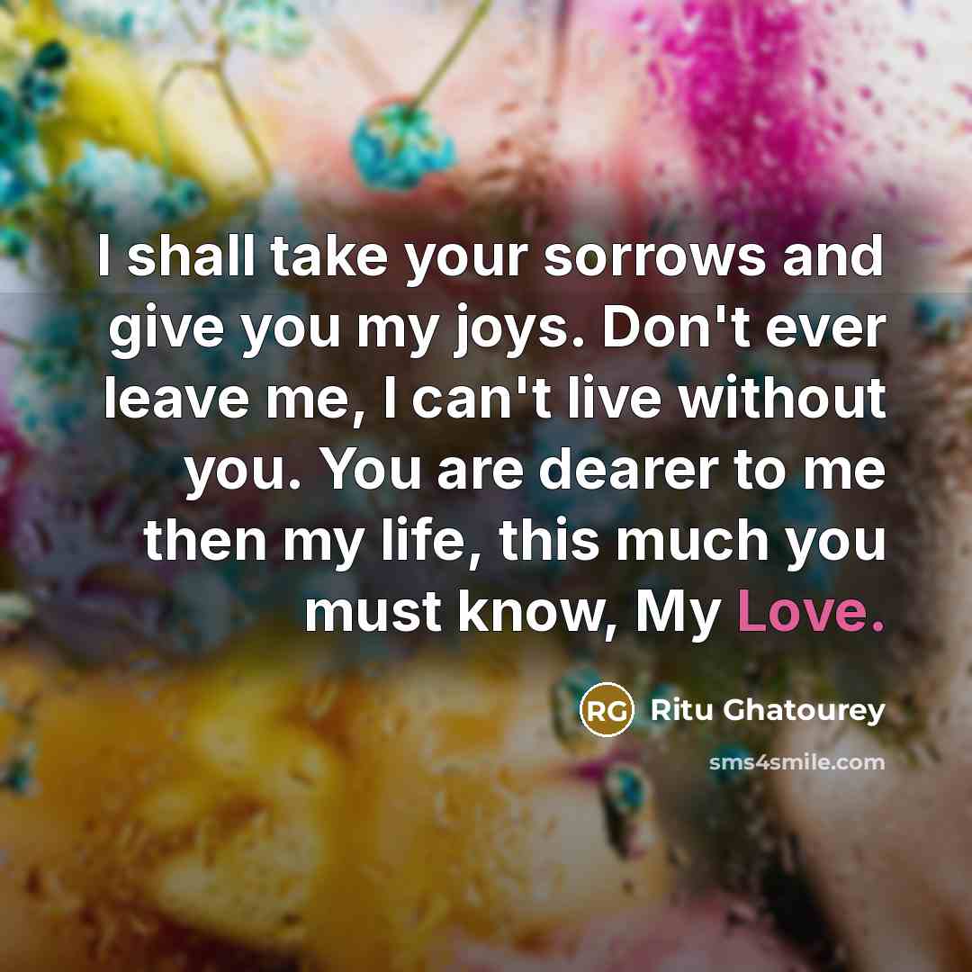 “I shall take your sorrows and give you my joys.…” quote by Ritu Ghatourey