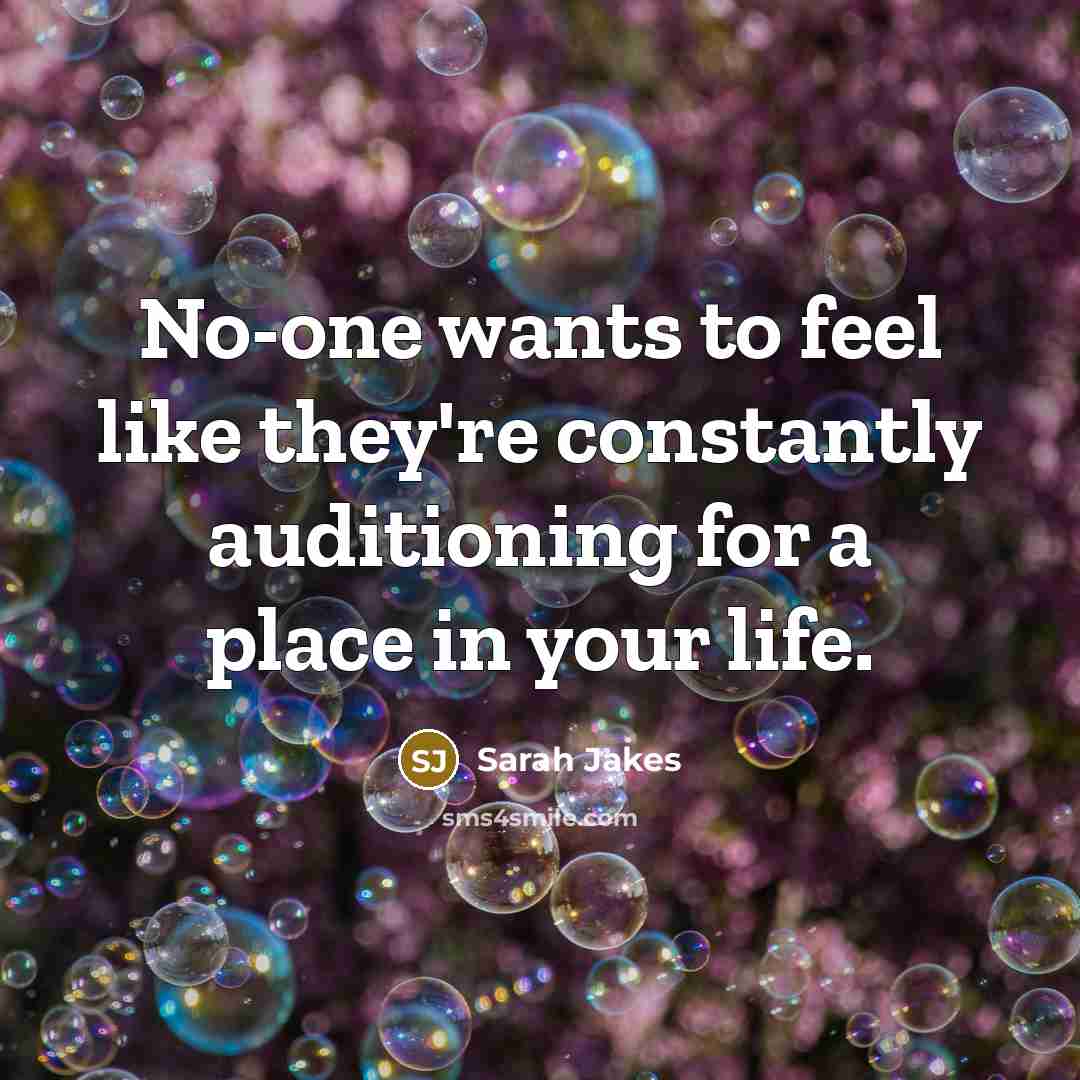 “No-one wants to feel like they're constantly auditioning for a…” quote by Sarah Jakes