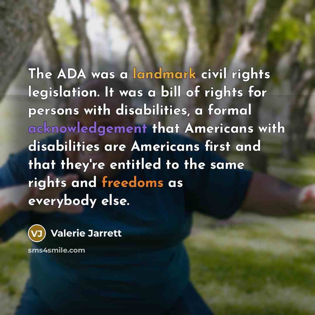 “The ADA was a landmark civil rights legislation. It was…” quote by Valerie Jarrett