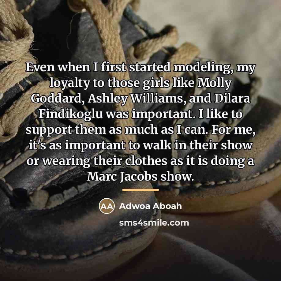 “Even when I first started modeling, my loyalty to those…” quote by Adwoa Aboah